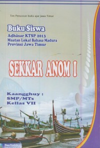 Image of Buku siswa sekar anom 1 :ka'angguy SMP/MTs kellas VII