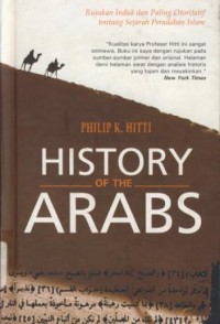 Image of History of The Arabs : Rujukan Induk dan Paling Otoritatif Tentang Sejarah Peradaban Islam
