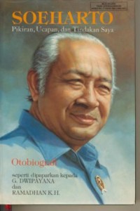 Image of Soeharto : Pikiran, Ucapan, dan Tindakan Saya : Otobiografi