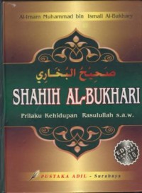 Image of Shahih al-bukhari : prilaku kehidupan rasullah s.a.w