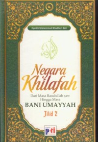 Image of Negara khilafah : dari masa Rasulullah saw hingga masa Bani Umayyah [Jil.1]