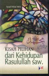 Image of Kisah pilihan dari kehidupan rasullah saw