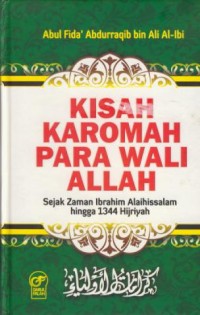 Image of Kisah karomah para wali allah : sejak zaman ibrahim alaihissalam hingga 1344 hijriyah