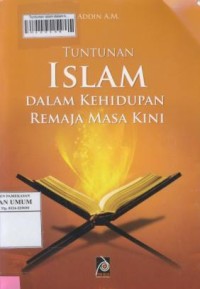 Image of Tuntunan islam dalam kehidupan remaja masa kini