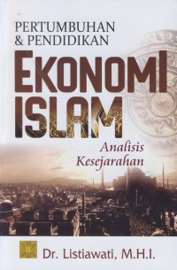 Image of Pertumbuhan dan pendidikan ekonomi islam :analisis kesejarahan