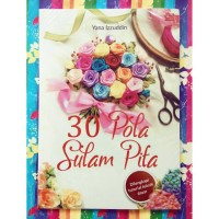 Image of 30 pola sulam pita : dilengkapi tutorial teknik dasar