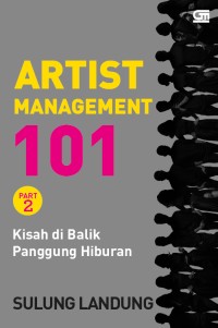 Image of Artist management 101 : kisah di balik panggung hiburan part 2