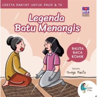 Image of Cerita rakyat untuk PAUD dan TK : Legenda batu menangis