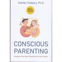 Image of Conscious parenting (mengasuh anak dalam kesadaran dan kasih sayang)