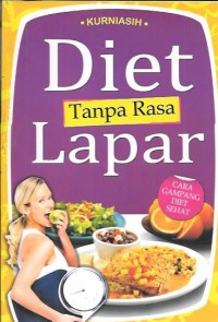 Image of Diet tanpa rasa lapar : cara gampang diet sehat