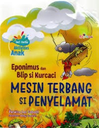 Image of Eponymus dan Blip si Kurcaci, Mesin Terbang Penyelamat