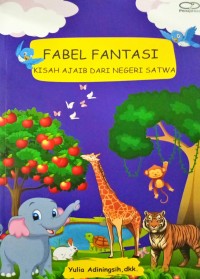 Image of Fabel fantasi : kisah ajaib dari negeri satwa