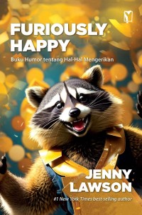 Image of Furiously happy : buku humor tentang hal-hal mengerikan