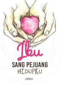 Image of Ibu sang pejuang hidupku