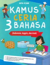 Image of Kamus ceria 3 bahasa : Indonesia, Inggris, dan Arab
