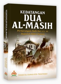 Image of Kedatangan dua al-masih (Pertarungan nabi Isa vs Dajjal di akhir zaman)