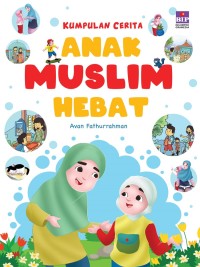 Image of Kumpulan cerita Anak muslim hebat