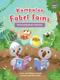 Image of Kumpulan fabel sains : pertumbuhan hewan