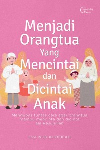 Image of Menjadi orang tua yang mencintai dan dicintai anak