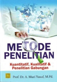 Image of Metode penelitian kuantitatif, kualitatif & penelitian gabungan