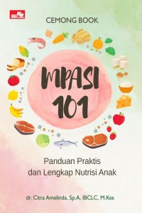 Image of Panduan praktis dan lengkap nutrisi anak : MPASI 101