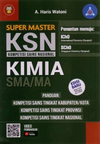 Image of Super master KSN ( Kompetisi Sains Nasional ) kimia untuk SMA/MA