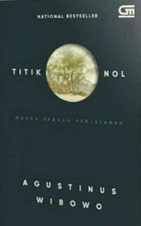 Image of Titik Nol : Makna Sebuah Perjalanan