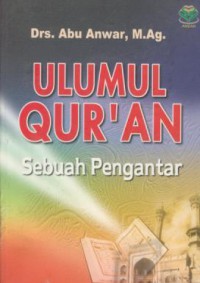 Ulumul Qur An : Sebuah Pengantar