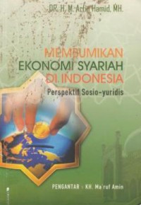 Membumikan Ekonomi Syariah Di indonesia : Perspektif Sosio-yuridis