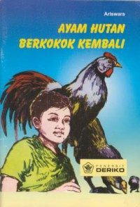 Ayam Hutan Berkokok Kembali