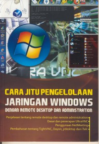 Cara Jitu Pengolahan Jaringan Windows : Dengan Remote Desktop dan Administration