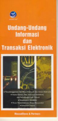 Undang-undang Republik Indonesia Nomor 11 Tahun 2008 Tentang Informasi dan Transaksi Elektronik