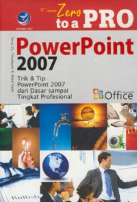 From Zero to A Pro : Power Point 2007