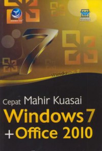 Cepat Mahir Kuasai Windows 7 + Office 2010