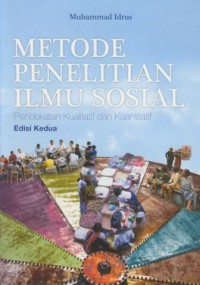 Metode  Penelitian Ilmu Sosial : Pendekatan kualitatif dan Kuantitatif