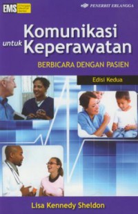 Komunikasi Untuk Keperawatan : Berbicara Dengan Pasien