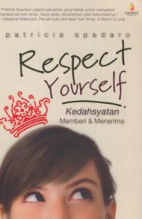 Respect Yourself : Kedahsyatan Memberi dan Menerima