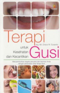 Terapi Gusi untuk Kesehatan dan Kecantikan