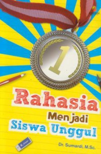 Rahasia Menjadi Siswa Unggul