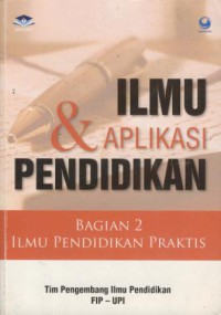 Ilmu & Aplikasi Pendidikan : Bagiam 2 Ilmu Pendidikan Teoritis