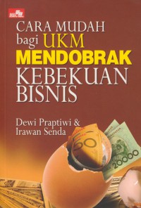 Cara Mudah Bagi UKM Mendobrak Kebekuan Bisnis