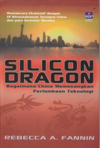 Silicon Dragon : Bagaimana China Memenangkan Perlombaan Teknologi