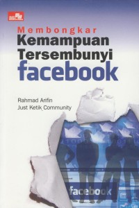 Membongkar Kemampuan Tersembunyi Facebook