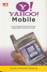 Yaho! Mobile : Temani Perjalanan Bisnis Anda Dengan Aplikasi-aplikasi Menarik Dari Yahoo!