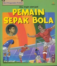 Aku ingin Menjadi Pemain Sepak Bola