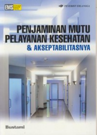 Penjaminan Mutu Pelayanan Kesehatan Akseptabilitasnya