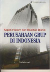 Aspek Hukum dan Realitas Bisnis Perusahaan Grup di Indonesia