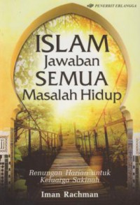 Islam Jawaban Semua Masalah Hidup : Renungan Harian untuk Keluarga Sakinah