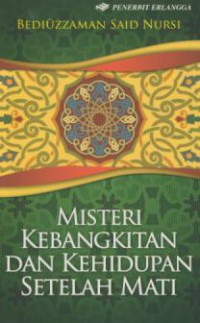 Misteri Kebangkitan dan Kehidupan Setelah Mati