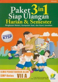 Paket 3 In 1 Siap Ulangan Harian & Semester : Ringkasan Materi, Kumpulan Soal, dan Kunci Jawaban (Ilmu Pengetahuan Alam SMP Kelas VII A)